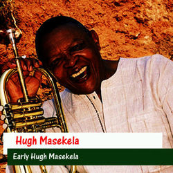 Early Hugh Masekela - Hugh Masekela