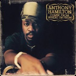 Comin' From Where I'm From - Anthony Hamilton
