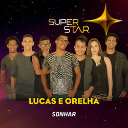 Sonhar (Superstar) - Single - Lucas e Orelha