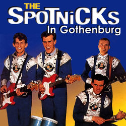 The Spotnicks in Gothenburg - The Spotnicks