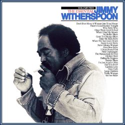 The Essential Jimmy Witherspoon Vol 2 - Jimmy Witherspoon