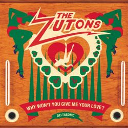 Why Won't You Give Me Your Love - The Zutons