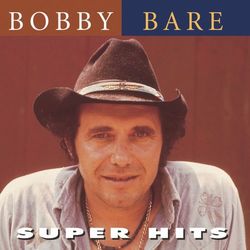 Super Hits - Bobby Bare