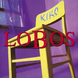 Kiko - Los Lobos