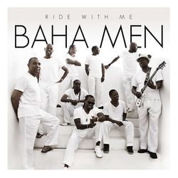 Ride With Me - Baha Men
