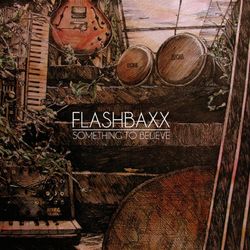 Something to Believe - Flashbaxx