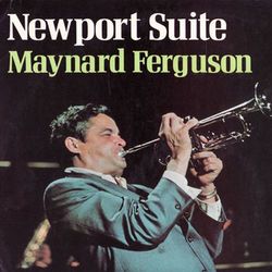 Newport Suite - Maynard Ferguson