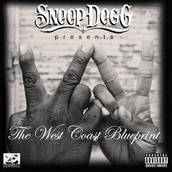 Snoop Dogg Presents: The West Coast Blueprint - Snoop Dogg