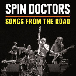 Songs from the Road (Live) - Spin Doctors