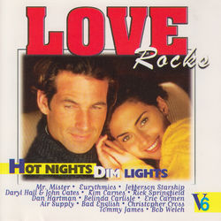 Love Rocks - Hot Nights Dim Lights, Vol. 6 - Dan Hartman