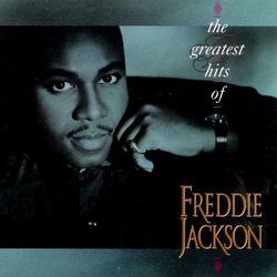 The Greatest Hits Of Freddie Jackson - Freddie Jackson