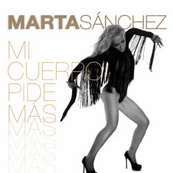 Mi Cuerpo Pide Mas - Marta Sanchez
