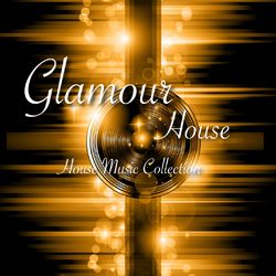 Glamour House - House Music Collection - Lemongrass