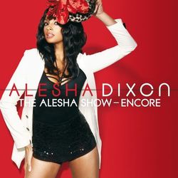 The Alesha Show - Encore - Alesha Dixon