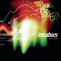 Make Yourself - Tour Edition - Incubus