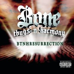 BTNHRESURRECTION - Bone Thugs-n-Harmony