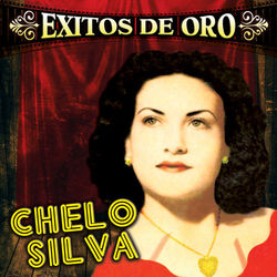 Exitos de Oro - Chelo Silva