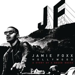 Hollywood: A Story of a Dozen Roses (Deluxe Version) - Jamie Foxx