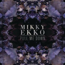 Pull Me Down (Mikky Ekko)