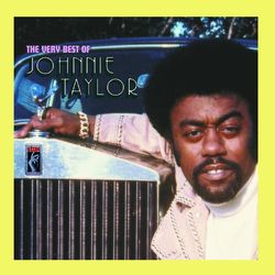 The Very Best Of Johnnie Taylor - Johnnie Taylor