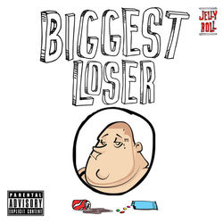 Biggest Loser - Jelly Roll