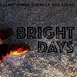 Bright Days - Giant Panda Guerilla Dub Squad