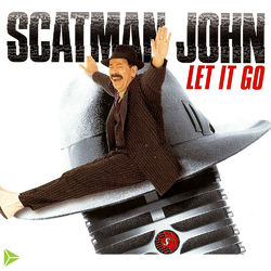 Let It Go - Scatman John