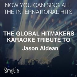 Jason Aldean - The Global HitMakers: Jason Aldean