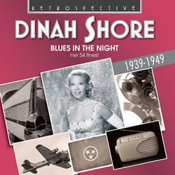 Dinah Shore: Blues in the Night - Dinah Shore