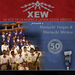 XEW La Voz de America Latina - Mariachi México de Pepe Villa
