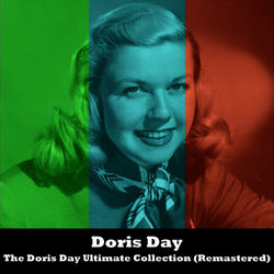 The Doris Day Ultimate Collection (Remastered) - Doris Day
