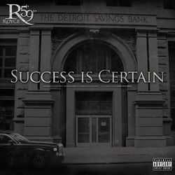 Success is Certain - Royce Da 5'9