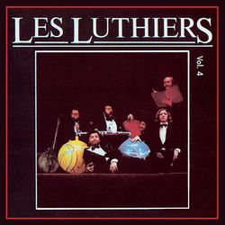 Les Luthiers Vol. IV - Les Luthiers