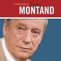 Les Indispensables - Yves Montand