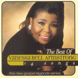 Verity Presents The New Gospel Legends: The Best Of Vanessa Bell Armstrong - Vanessa Bell Armstrong