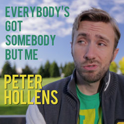 Everybody's Got Somebody But Me - Peter Hollens