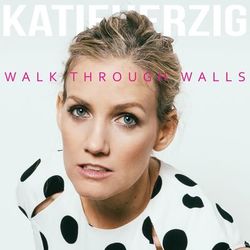 Walk Through Walls - Katie Herzig