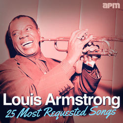 25 Most Requested Songs - Louis Armstrong