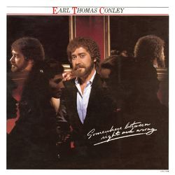 Somewhere Between Right and Wrong - Earl Thomas Conley