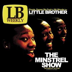The Minstrel Show - Little Brother