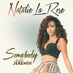 Somebody - Natalie La Rose