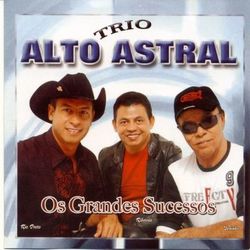 Os Grandes Sucessos - Trio Alto Astral