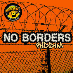 Massive B Presents: No Borders Riddim - Chezidek