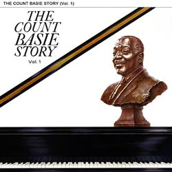 The Count Basie Story, Vol. 1 - Count Basie & His Orchestra