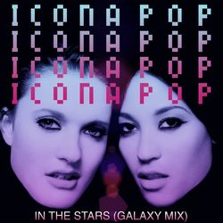 In The Stars - Icona Pop