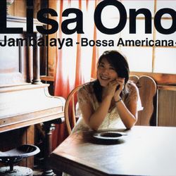 Jambalaya -Bossa Americana- - Lisa Ono