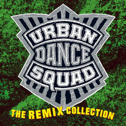 The Remix Collection - Urban Dance Squad
