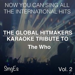 The Global HitMakers: The Who Vol. 2 - The Who