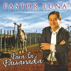 Para la Paisanada - Pastor Luna