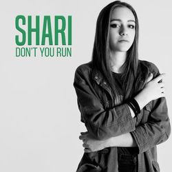 Don't You Run - Shari